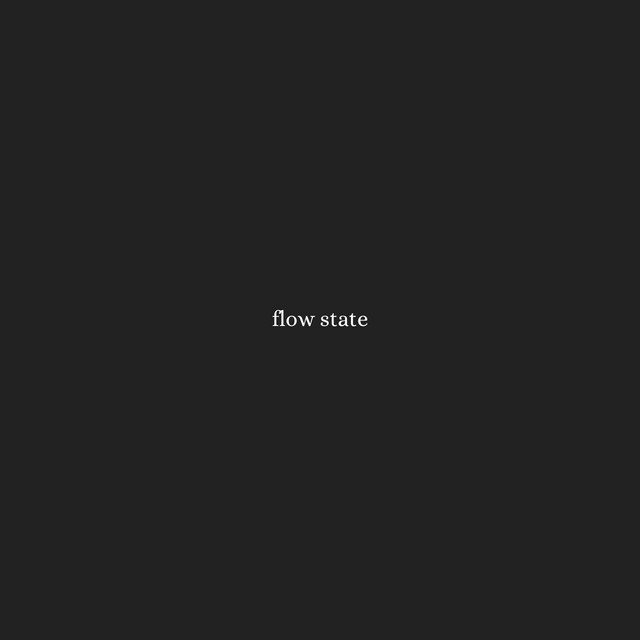 Flow State