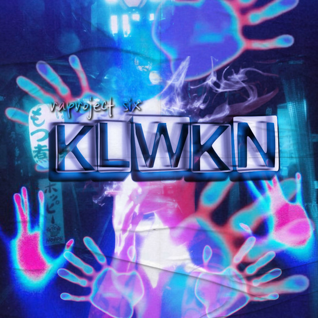 Klwkn by RAPROJECT SIX