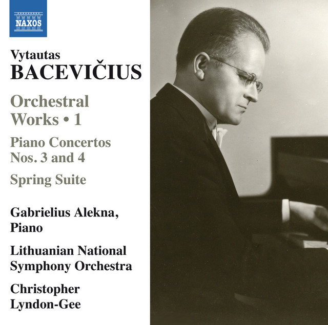 Bacevičius: Spring Suite & Piano Concertos Nos. 3 & 4 cover art