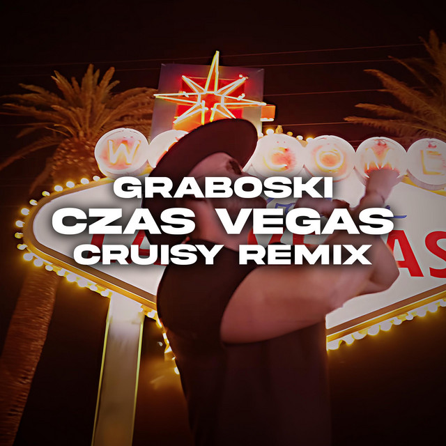 Czas Vegas - Cruisy Remix