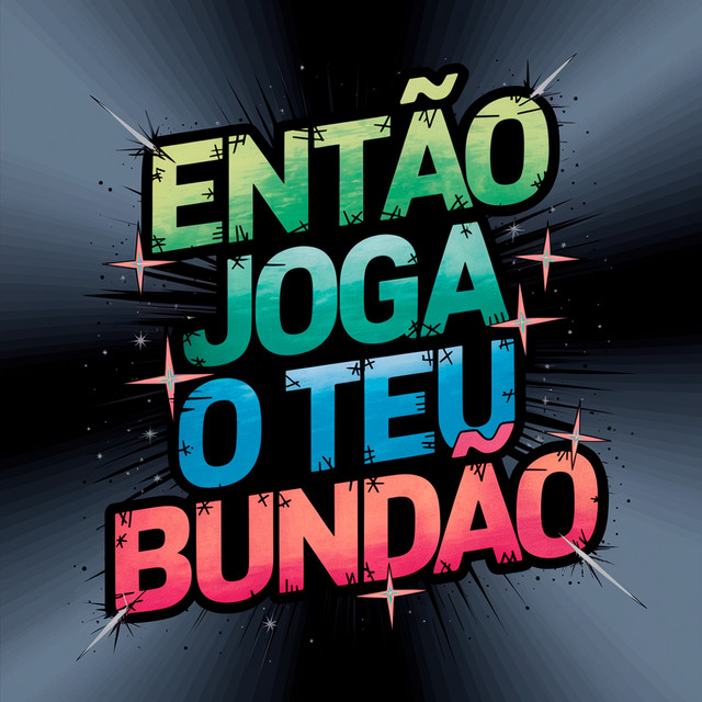 Então joga o teu Bundão