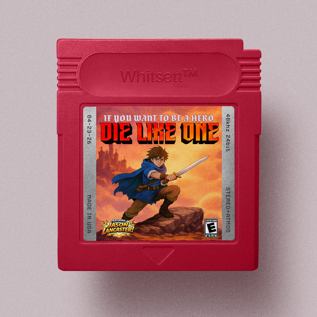 If You Want To Be A Hero, Die Like One