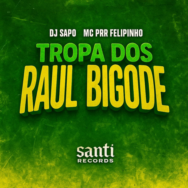Tropa Dos Raul Bigode