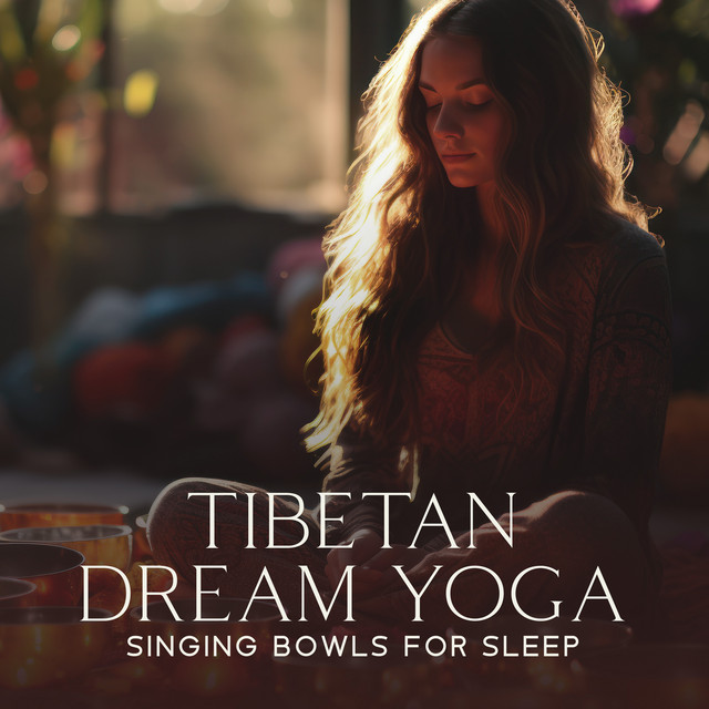 Tibetan Dream Yoga: Singing Bowls for Sleep cover art