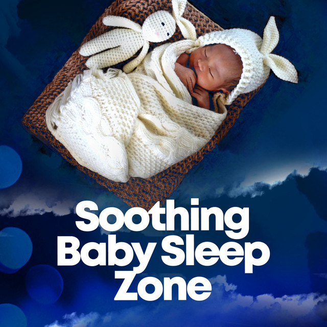 Soothing Baby Sleep Zone ! ! ! ! - Album by Baby Sleep | Spotify