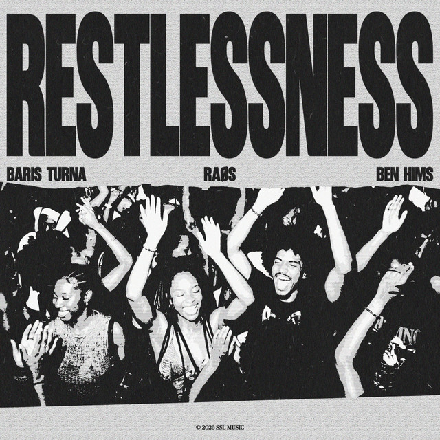 Baris Turna, RAØS, Ben Hims – Restlessness