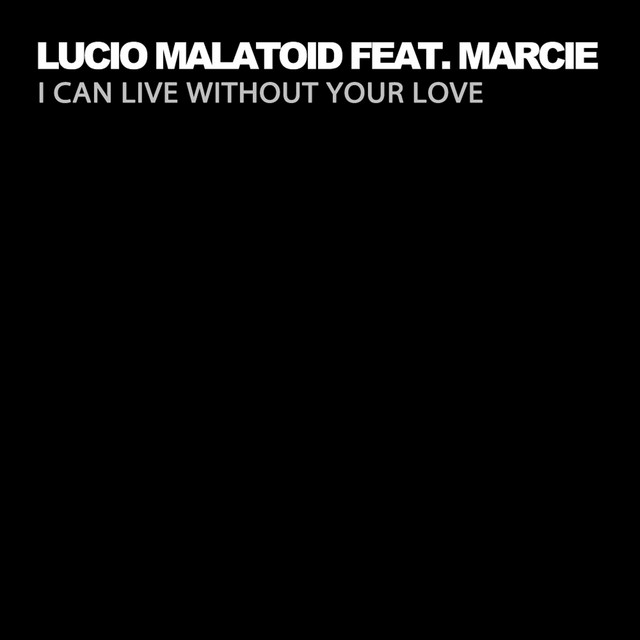 I Can Live Without Your Love feat. Marcie album art