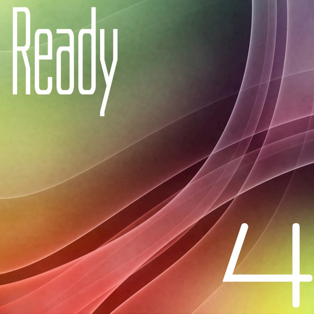 Ready, Vol. 4 - Compilation by Various Artists | Spotify