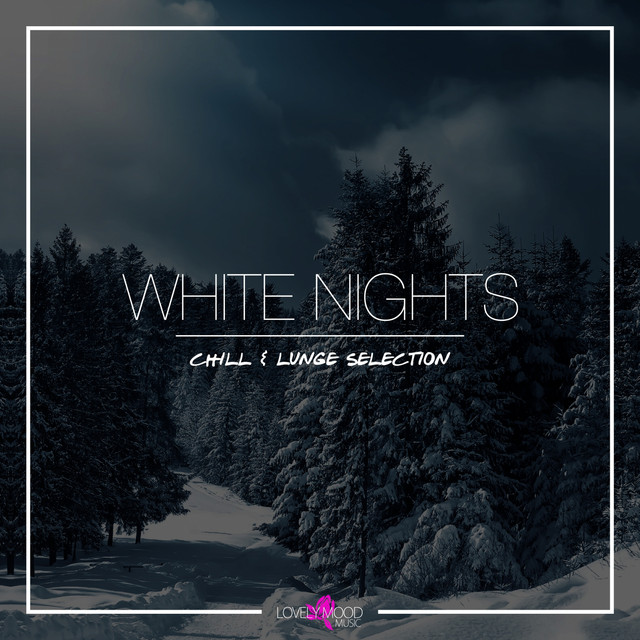 White Nights - Chill & Lounge Selection cover