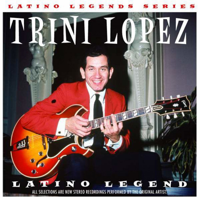 Latino Legends Series: Trini Lopez - Album by Trini Lopez | Spotify