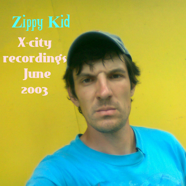 Cover art for Zippy Kid — X-City Recordings June 2003
