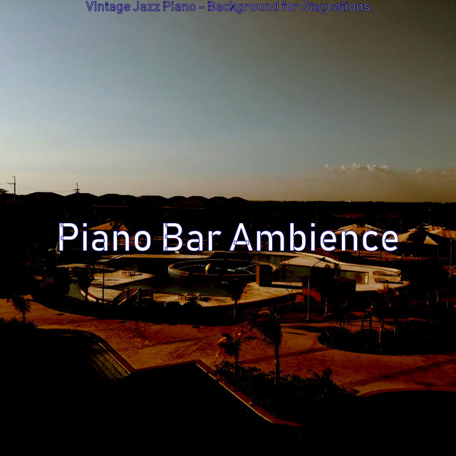 Vintage Jazz Piano - Background for Staycations - Album by Piano Bar ...