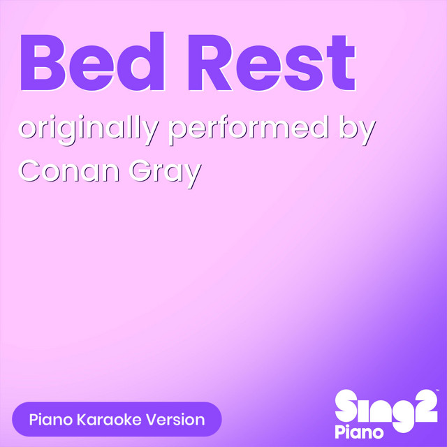 Bed Rest (Originally Performed by Conan Gray) - Piano Karaoke Version