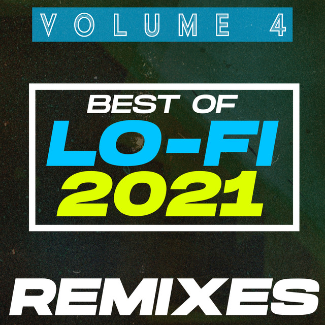 Best of Lo-Fi Remixes 2021, Vol. 4 cover art