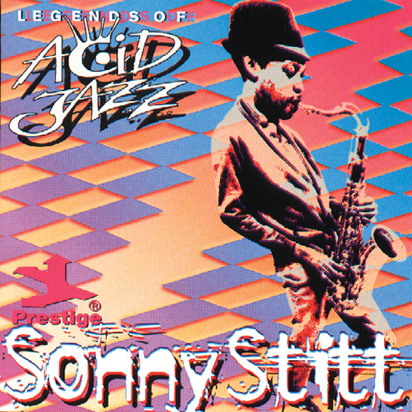 Legends Of Acid Jazz - Compilation by Sonny Stitt | Spotify