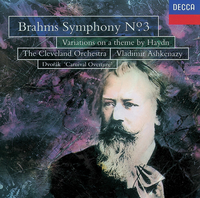 Brahms: Symphony No.3; St. Antoni Variations/Dvorak ; Carnival Overture