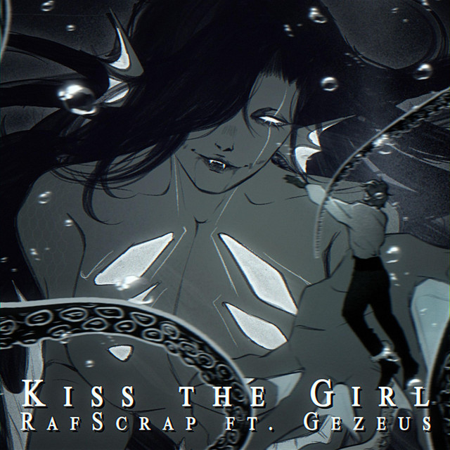 Kiss the Girl - song and lyrics by RafScrap, Gezeus | Spotify