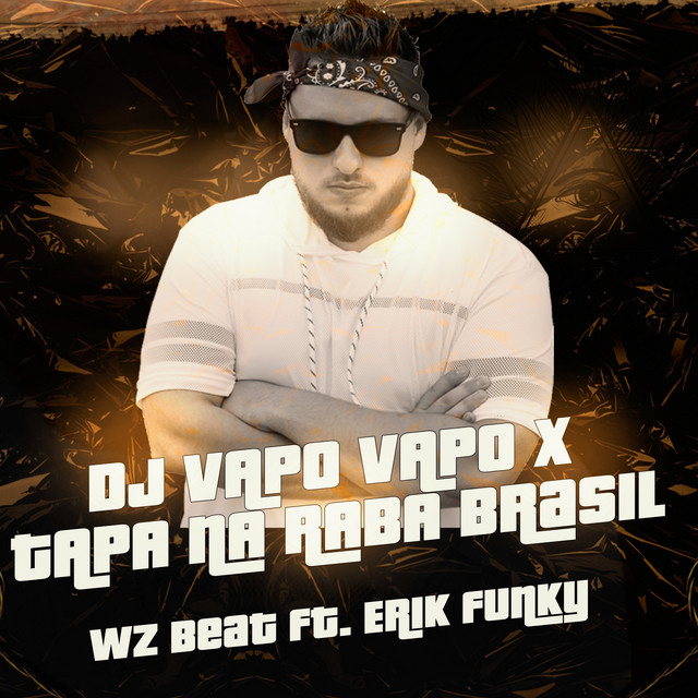 Обкладинка: Dj Vapo Vapo X Tapa na Raba Brasil — ERIK FUNKY