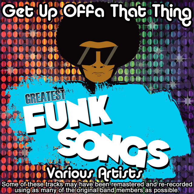 Get Up Off That Thing - Greatest Funk Songs - Compilation by Various ...