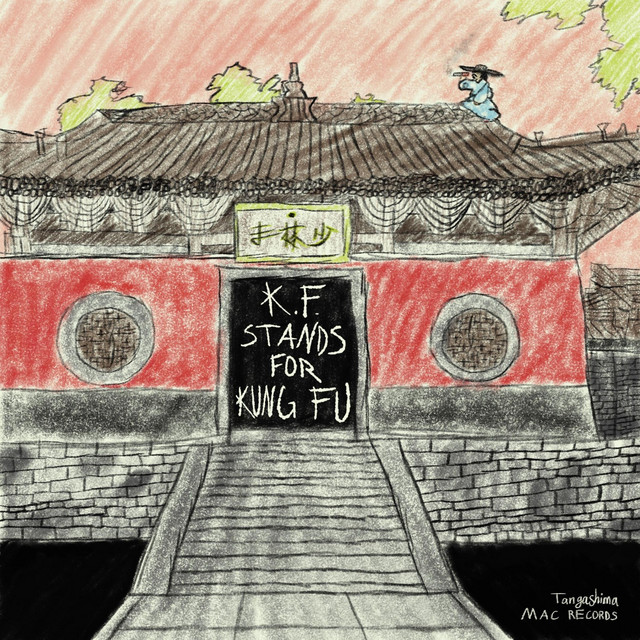 K.F. Stands for Kung Fu cover art