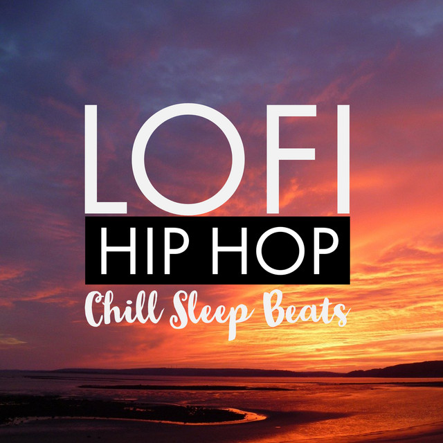 Lofi HipHop Chill Sleep Beats cover art