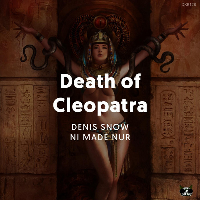 Обкладинка: Death Of Cleopatra - Original Mix — Denis Snow