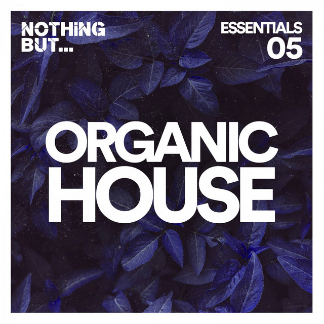 Nothing But... Organic House Essentials, Vol. 05 cover art