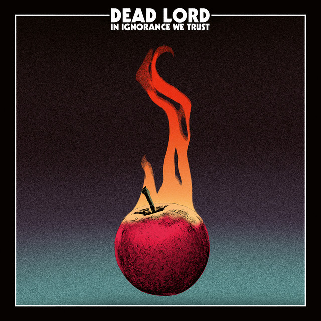 Omslag för In Ignorance We Trust av Dead Lord