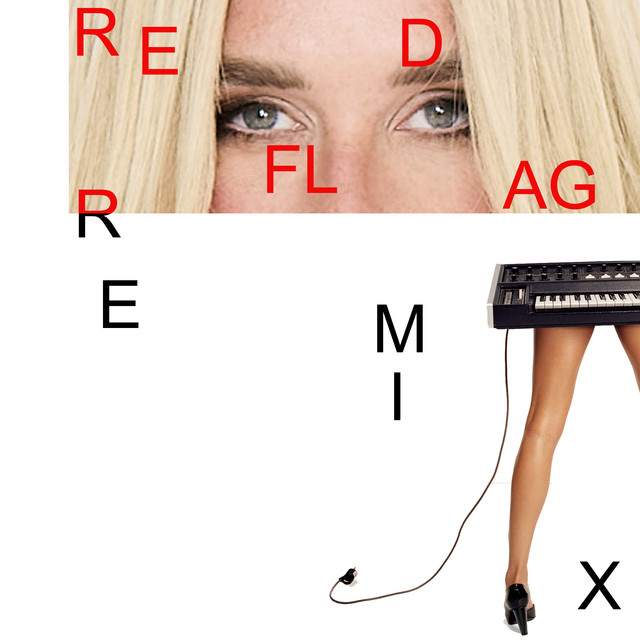 RED FLAG. (Chromeo Remix) — Kesha