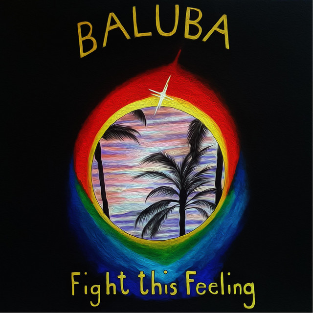 Fight this feeling - Single by Baluba | Spotify