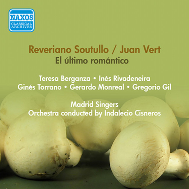 Soutullo, R. / Vert, J.: Ultimo Romantico (El) [Zarzuela] (Berganza, Rivadeneira, Torrano, Cisneros) (1956) cover art
