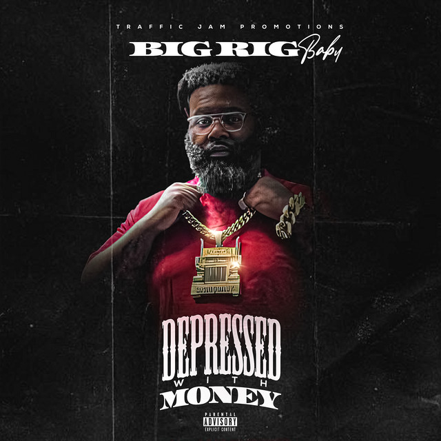 Depressed with Money - Album by BigRigBaby | Spotify