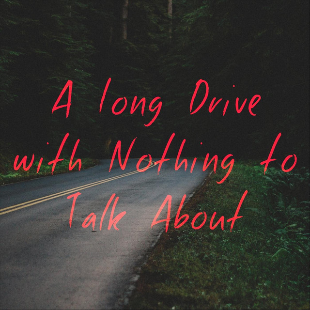 A Long Drive with Nothing to Talk About cover