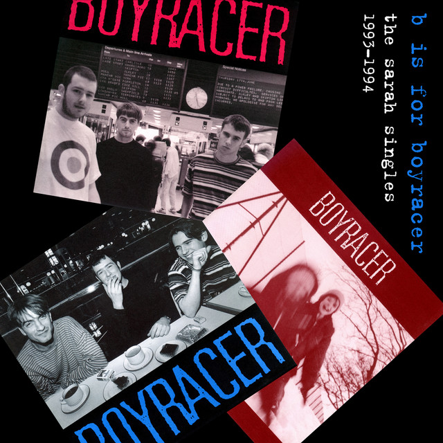B is for Boyracer: the Sarah Singles, 1993-1994 cover art