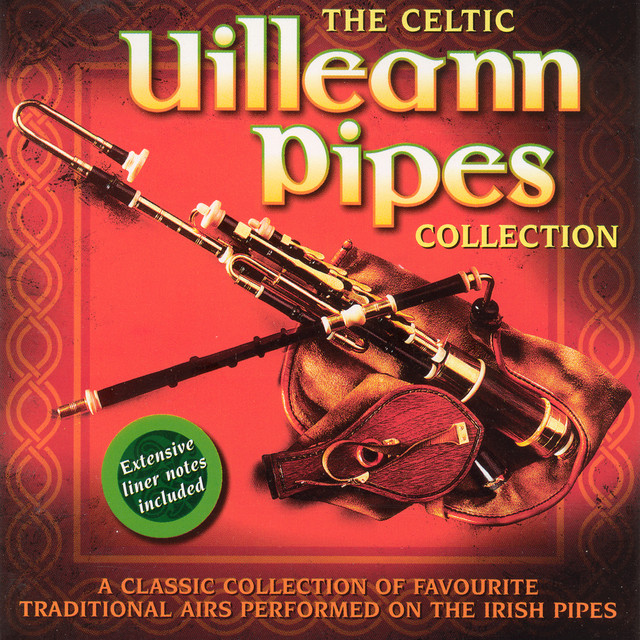 The Celtic Uilleann Pipes Collection - Volume 1 on Spotify