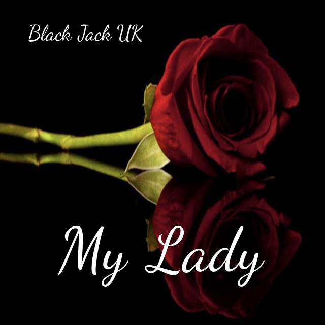 My Lady - song and lyrics by BLACK JACK UK | Spotify