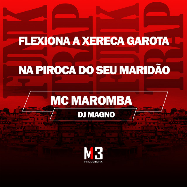 Flexiona a Xereca Garota na Piroca do Seu Maridao - song and