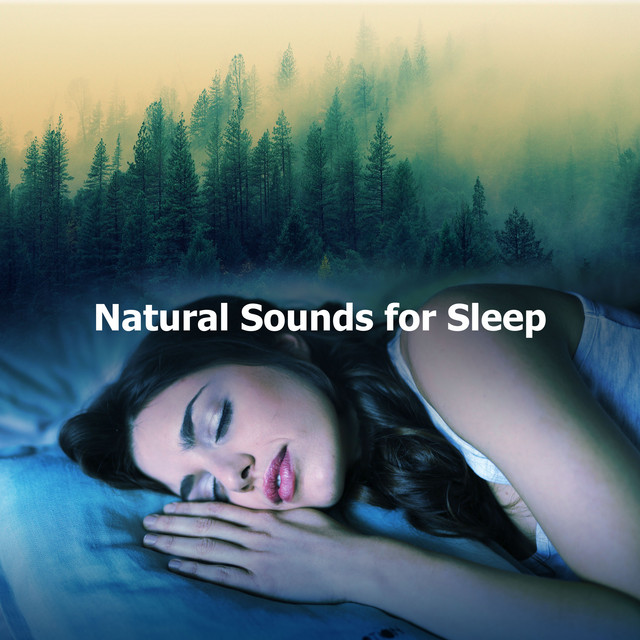 Natural Sounds for Sleep ! ! ! - Album by Sleep Songs With Nature ...