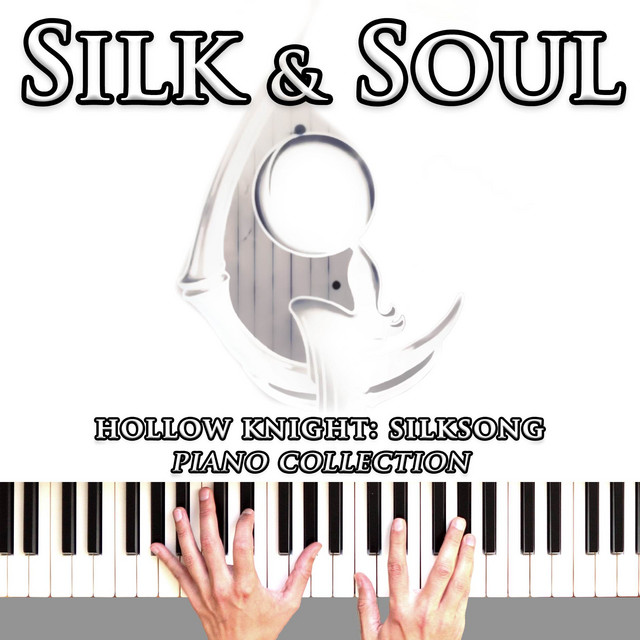 Silk & Soul - Hollow Knight: Silksong Piano Collection cover art