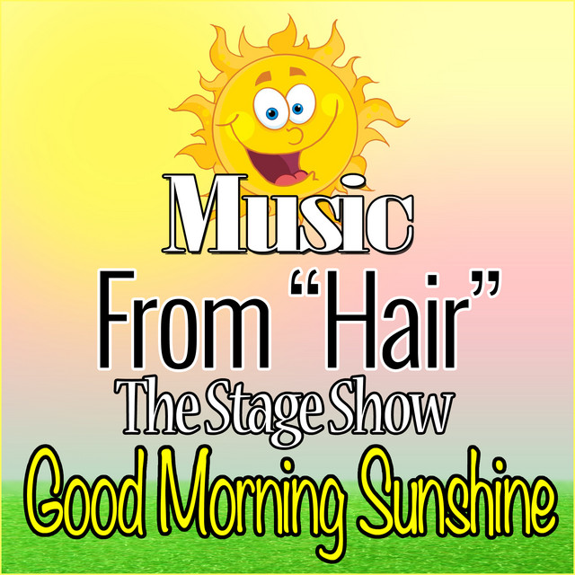 From the Stage Show, "Hair" "Good Morning Sunshine" cover art