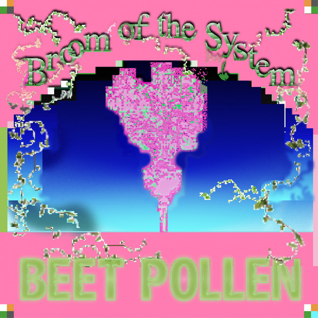 Beet Pollen - EP by Broom of the System | Spotify