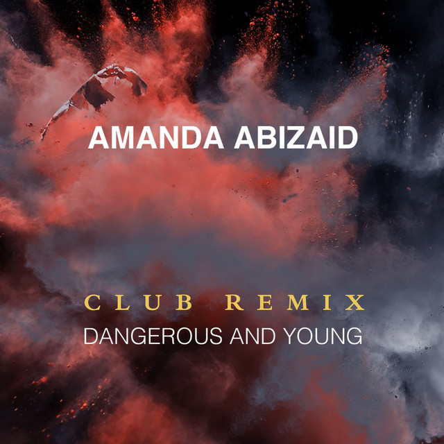 Dangerous and Young (Club Remix)