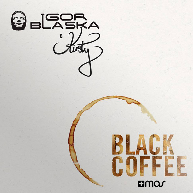 Black Coffee - EP by Igor Blaska | Spotify