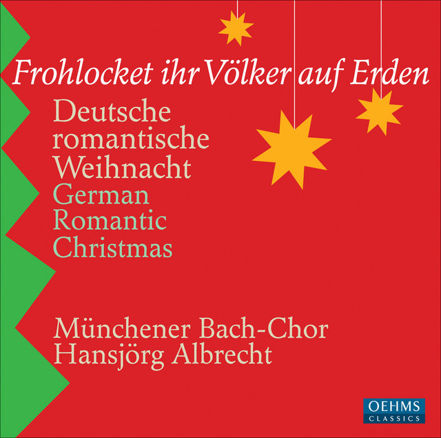 German Romantic Christmas (Frohlocket Ihr Volker Auf Erden)