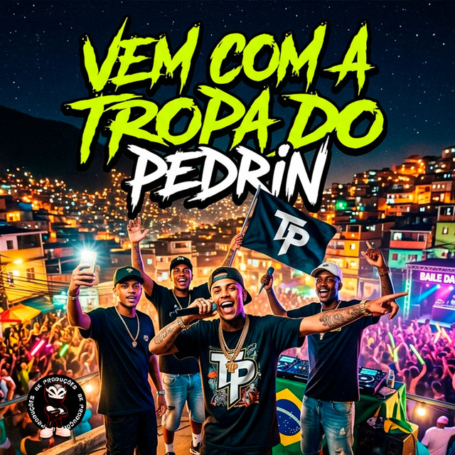 VEM COM A TROPA DO PEDRIN