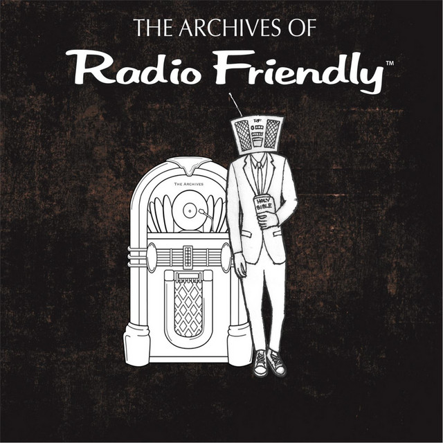 The Archives of Radio Friendly cover art