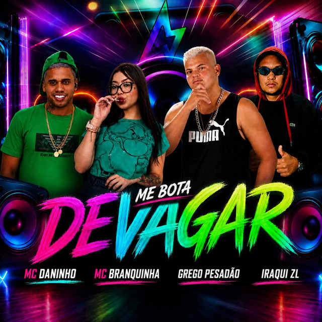 Me Bota Devagar