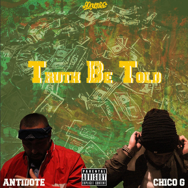 Truth Be Told - song and lyrics by ANTIDOTE, 90culture, Chico G