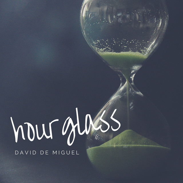 Hourglass - Single by David de Miguel | Spotify