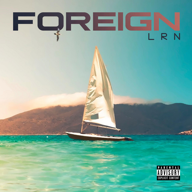 Foreign - Single by Lrn | Spotify